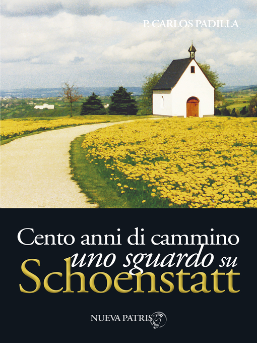 Title details for Cento annidi cammino, uno sguardosu Schoenstatt by Padre Carlos Padilla - Wait list